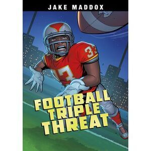 Football Triple Threat -- Jake Maddox